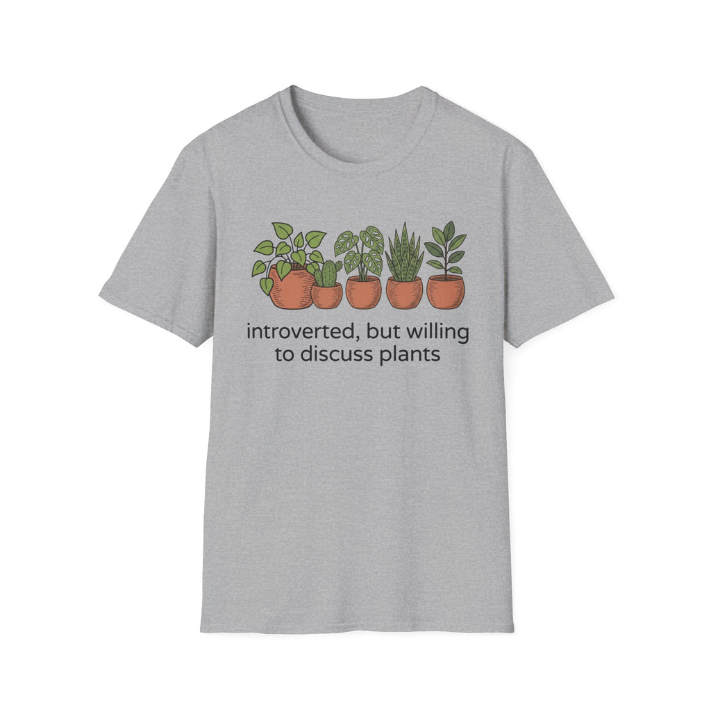 Introverted But Willing To Discuss Plants T-Shirt