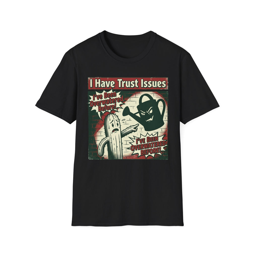 I Have Trust Issues T-Shirt