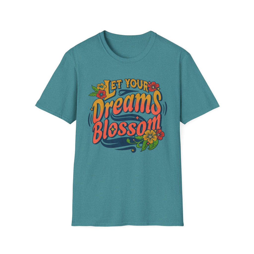 Let Your Dreams Blossom T-Shirt