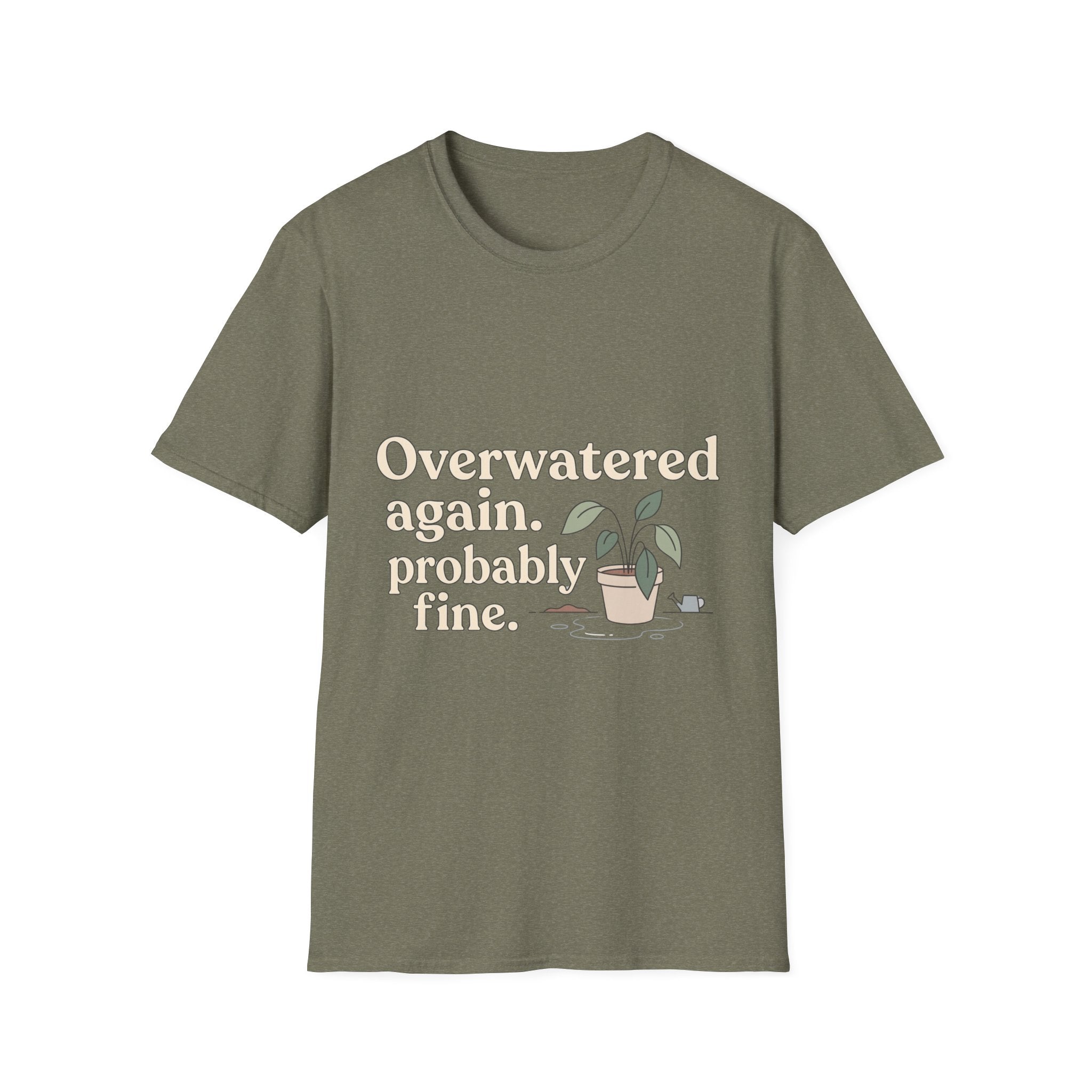 Overwatered Again T-Shirt