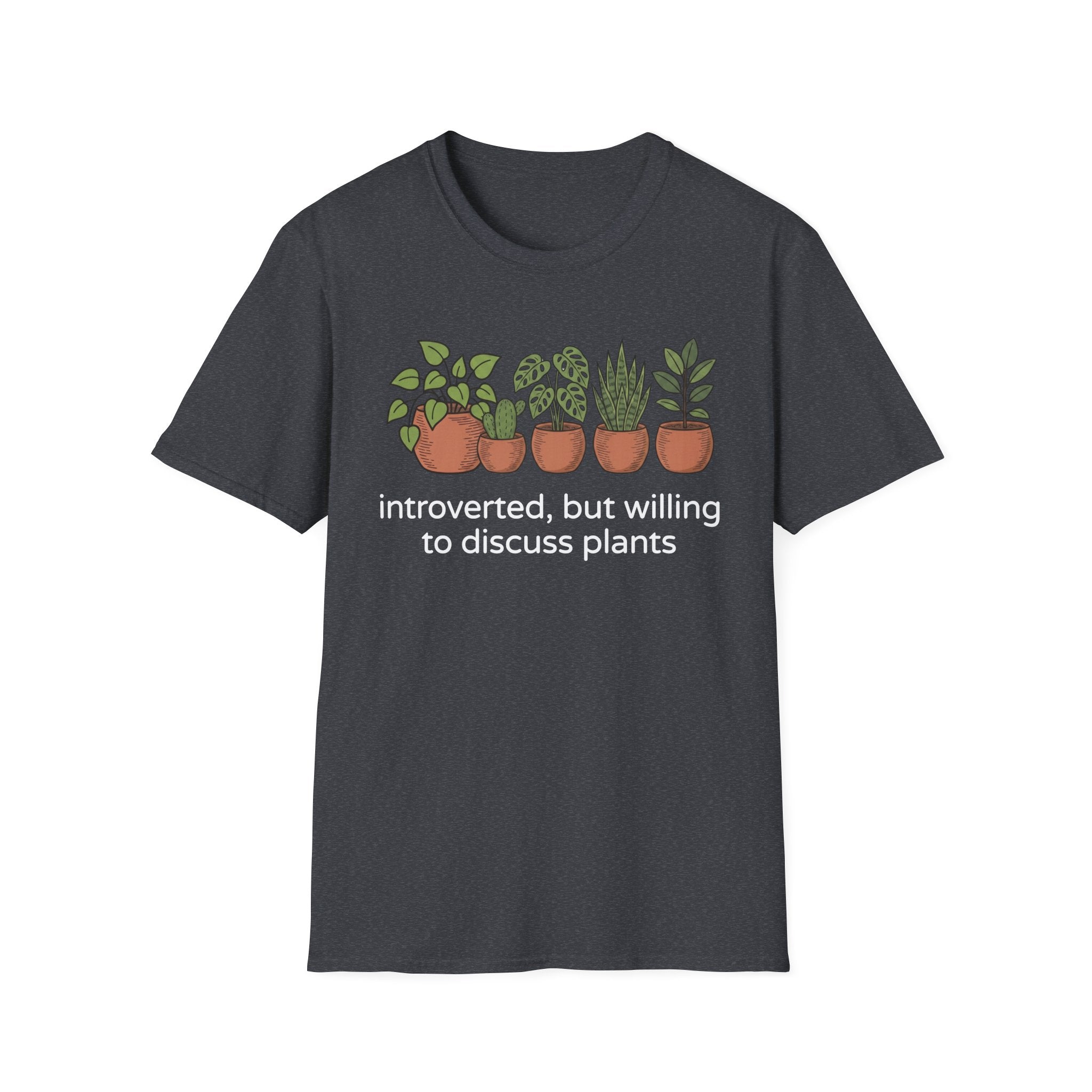 Introverted But Willing To Discuss Plants T-Shirt