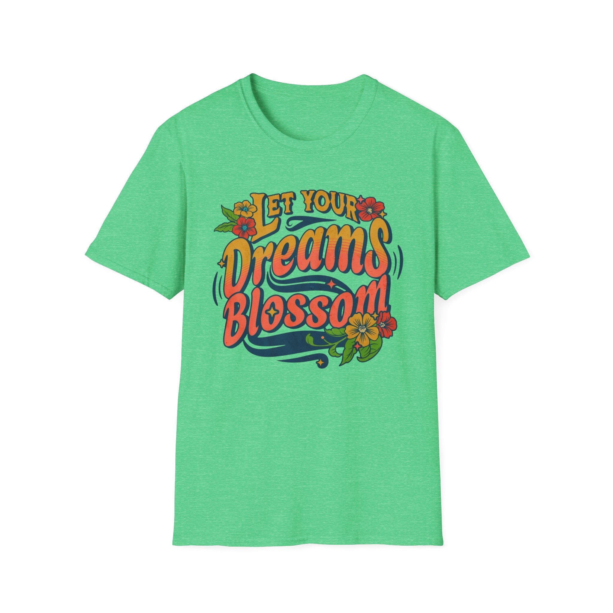 Let Your Dreams Blossom T-Shirt