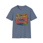 Let Your Dreams Blossom T-Shirt