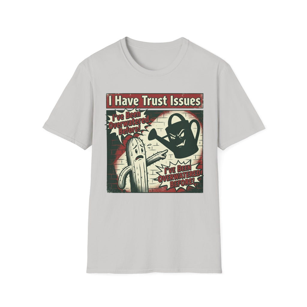 I Have Trust Issues T-Shirt