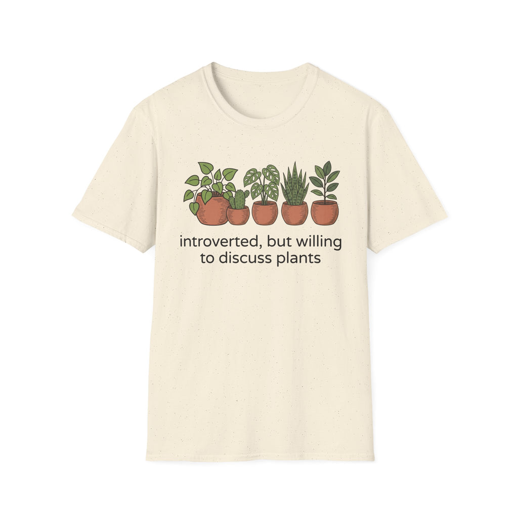 Introverted But Willing To Discuss Plants T-Shirt