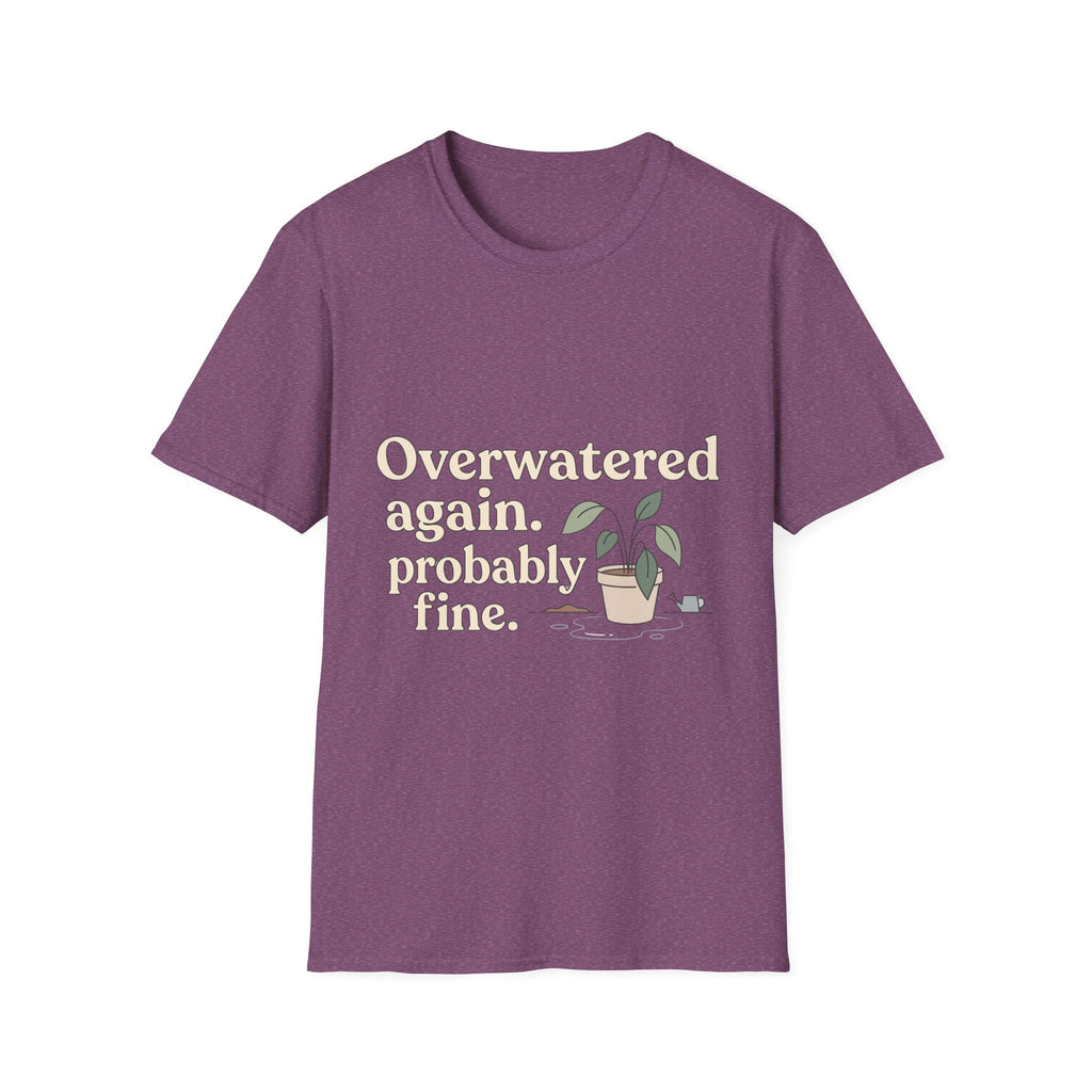 Overwatered Again T-Shirt