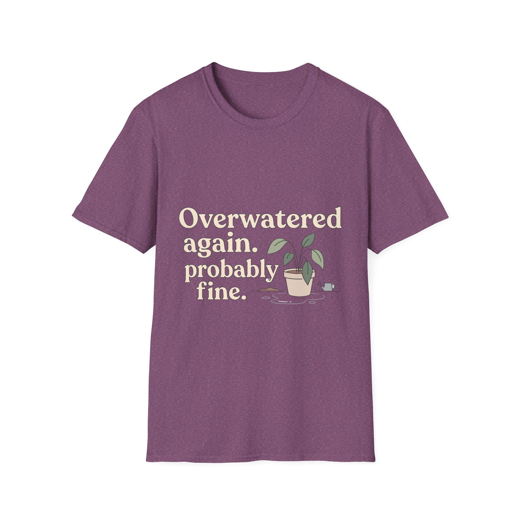 Overwatered Again T-Shirt