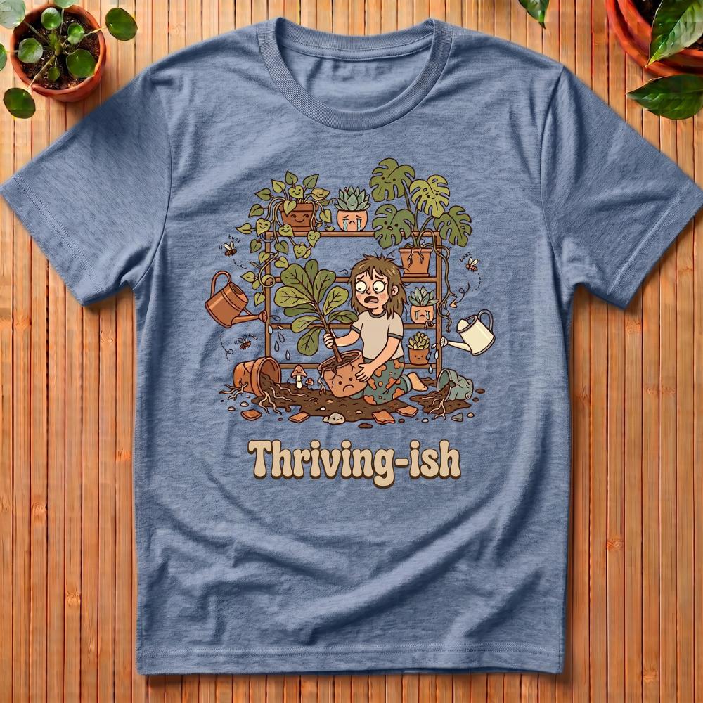 Thriving-Ish T-Shirt