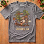 Thriving-Ish T-Shirt