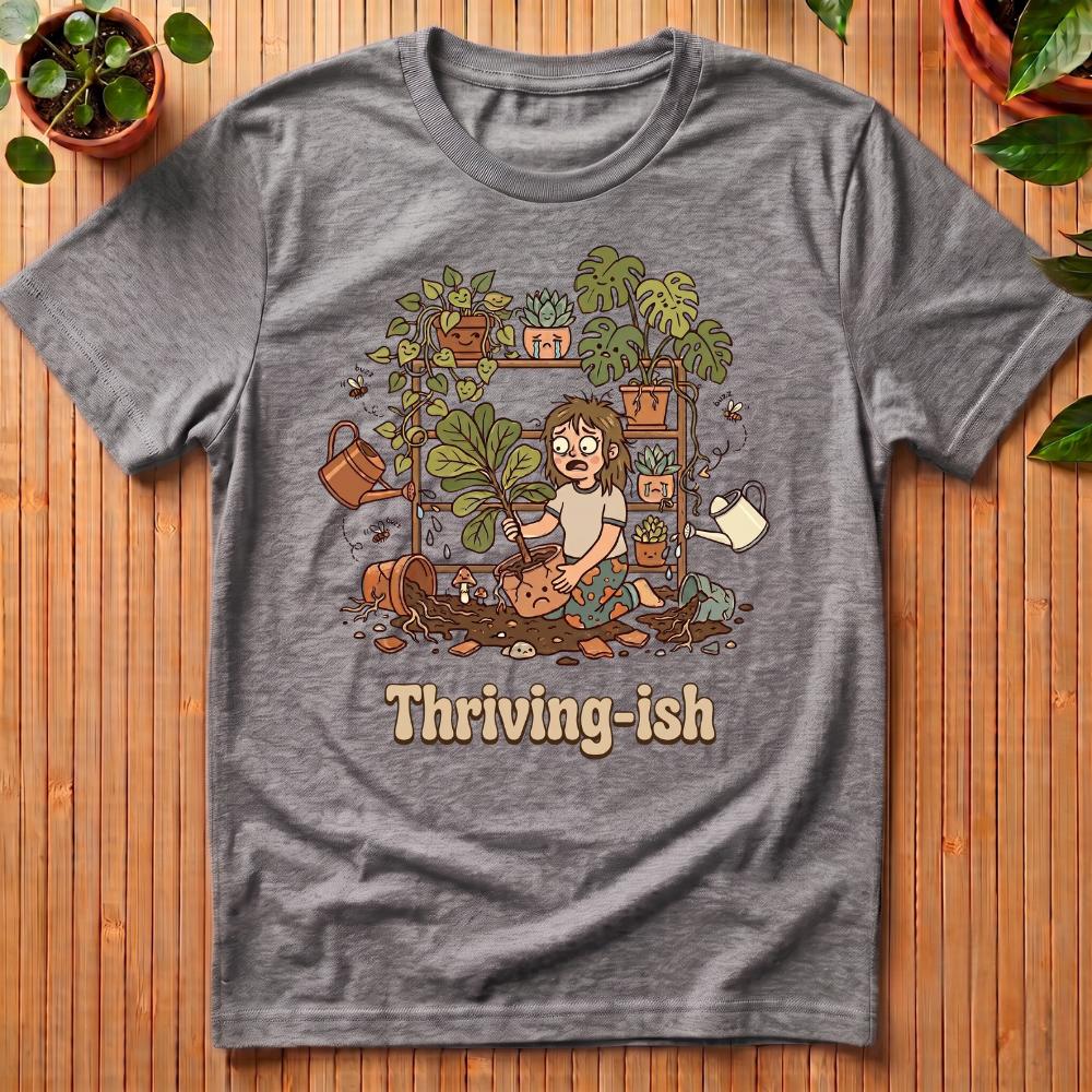 Thriving-Ish T-Shirt