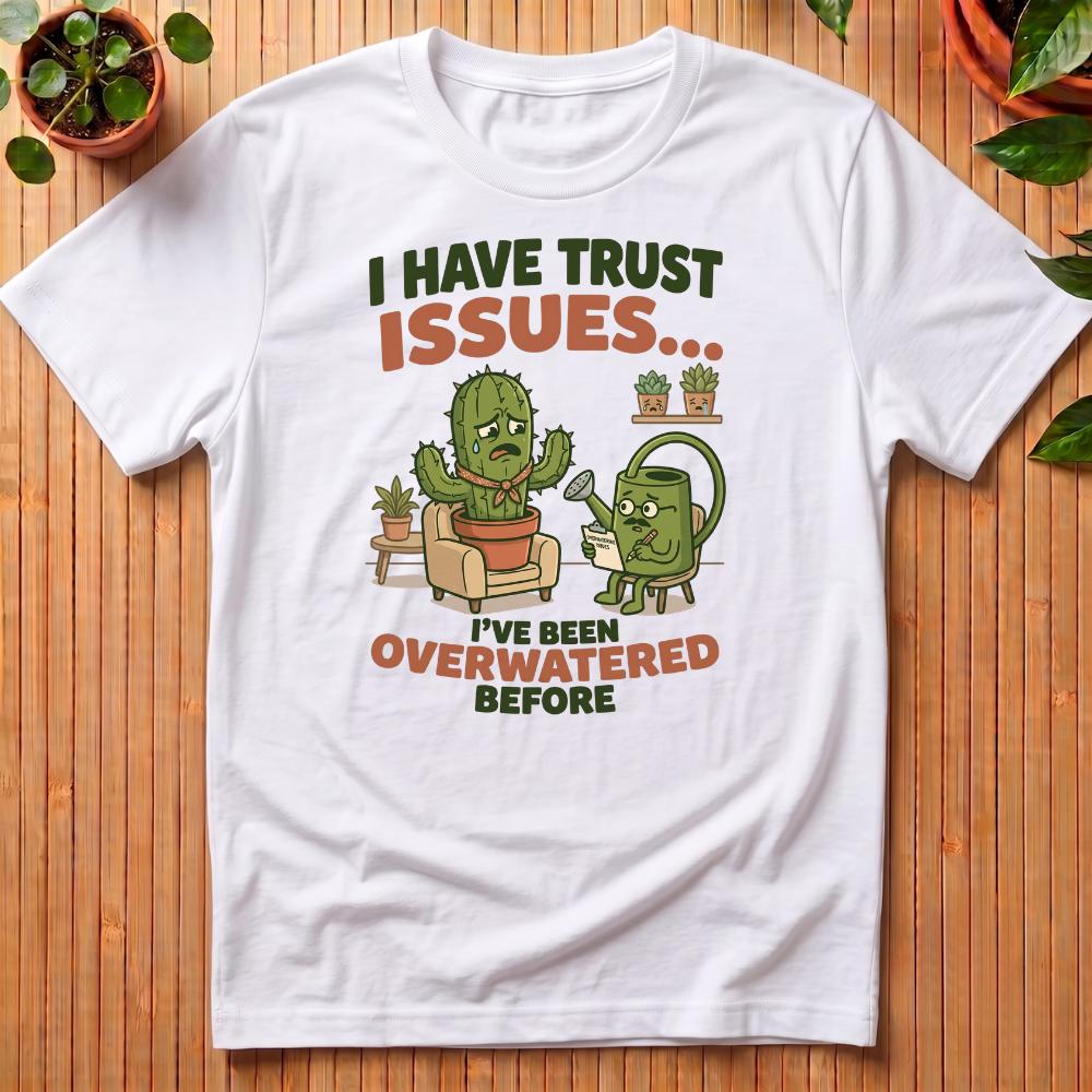 I Have Trust Issues T-Shirt