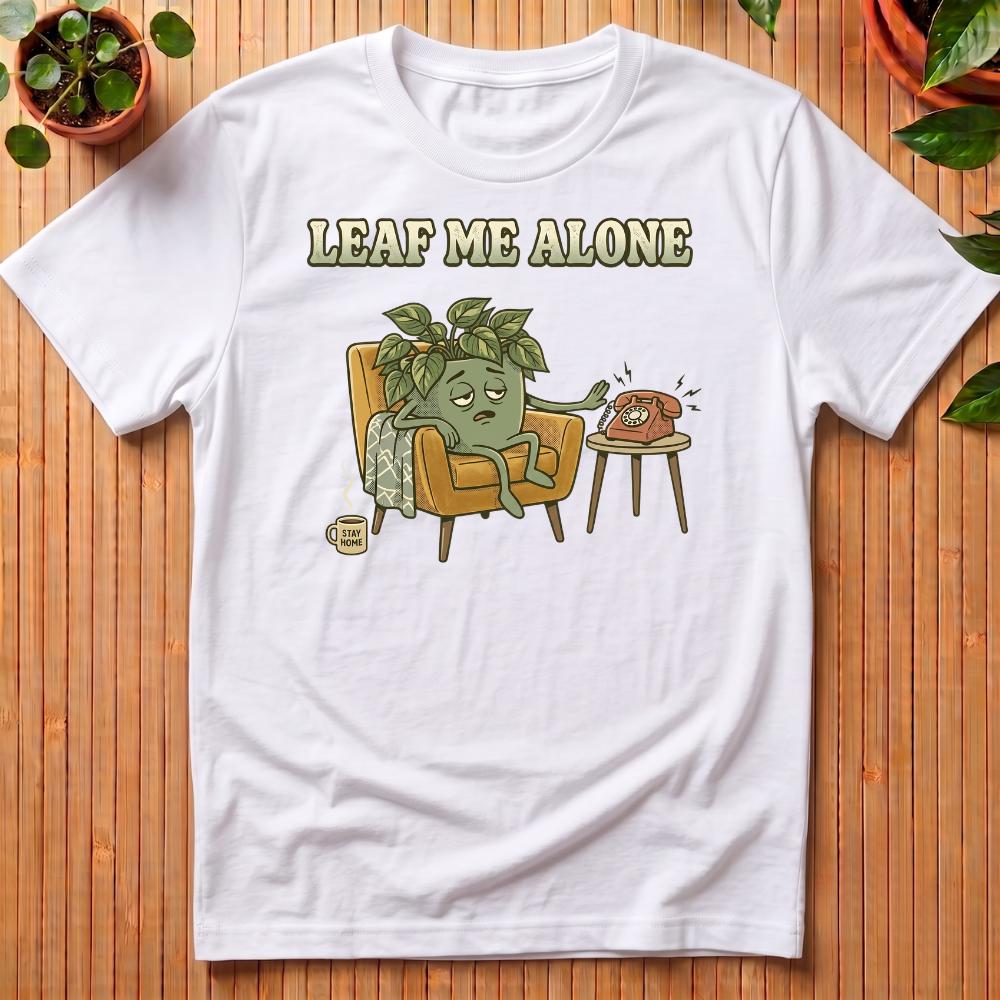 Leaf Me Alone T-Shirt