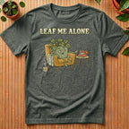 Leaf Me Alone T-Shirt
