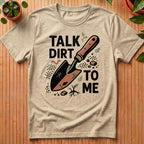 Talk Dirt To Me T-Shirt