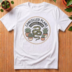 Cancelled Plans Garden Club T-Shirt