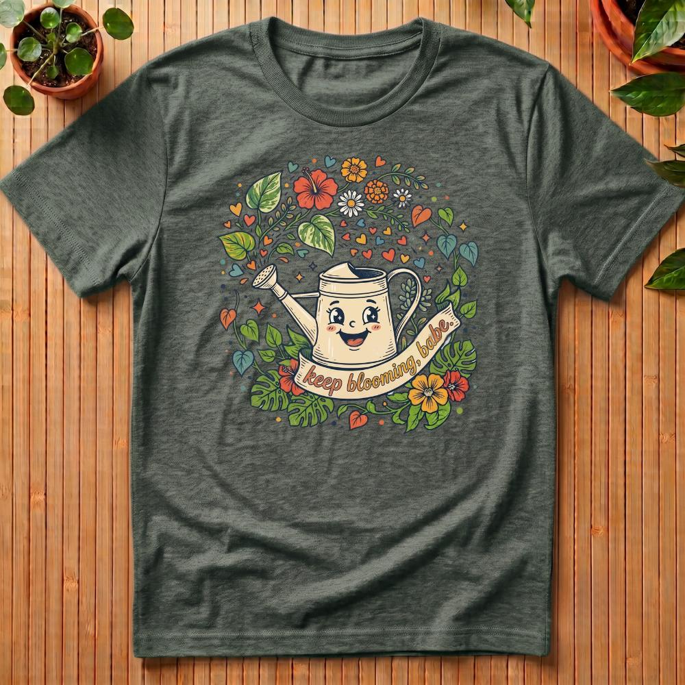 Keep Blooming Babe T-Shirt