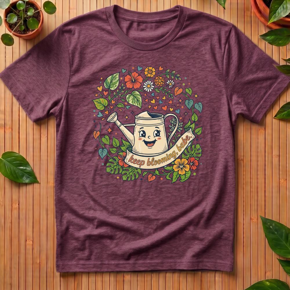 Keep Blooming Babe T-Shirt