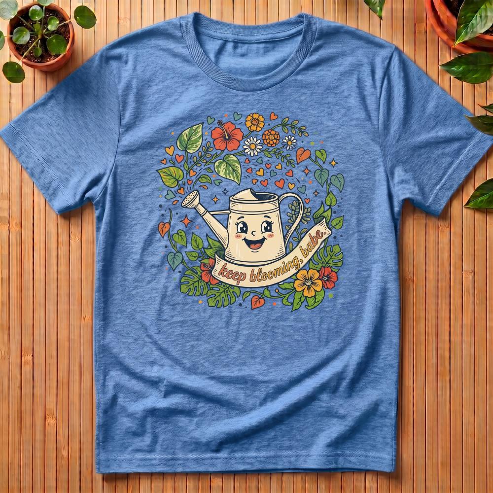 Keep Blooming Babe T-Shirt