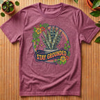 Stay Grounded T-Shirt