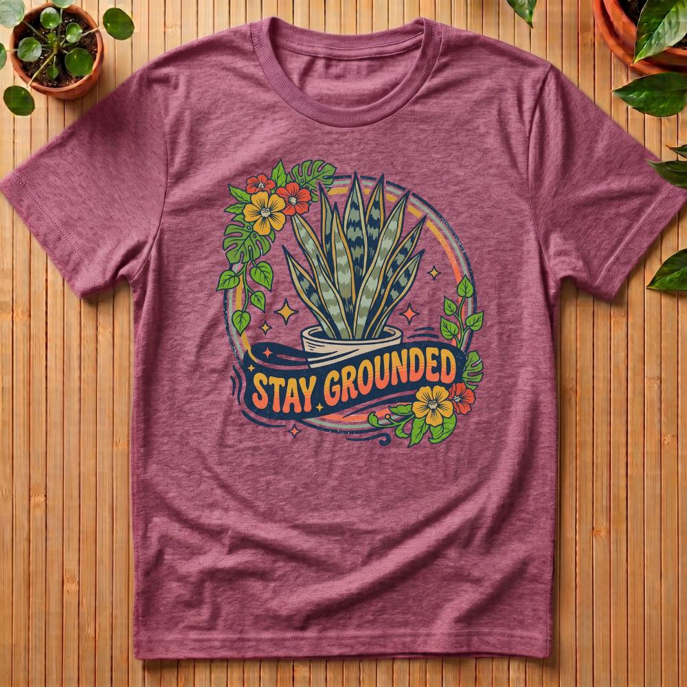 Stay Grounded T-Shirt