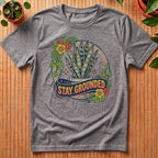 Stay Grounded T-Shirt
