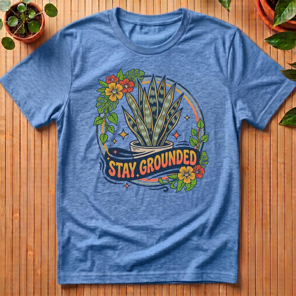 Stay Grounded T-Shirt