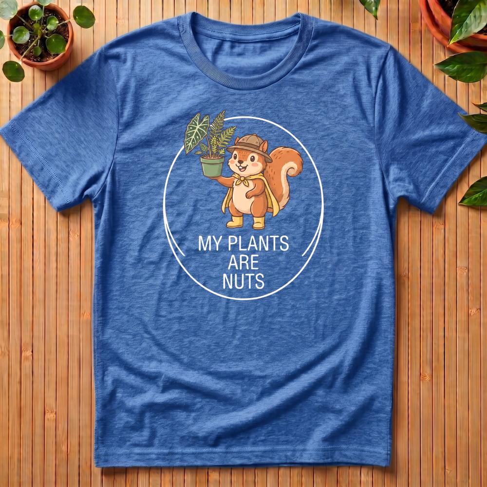 My Plants Are Nuts T-Shirt