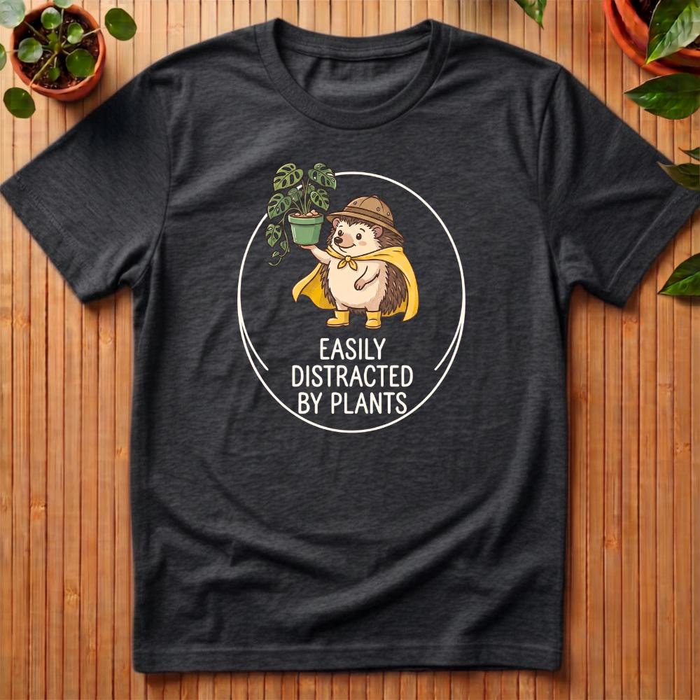 Easily Distracted By Plants T-Shirt