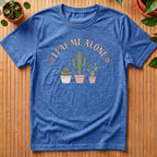 Leaf Me Alone T-Shirt - three pots
