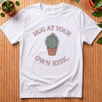 Hug At Your Own Risk T-Shirt