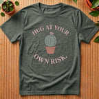 Hug At Your Own Risk T-Shirt