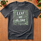 Leaf Me Alone T-Shirt - filigree