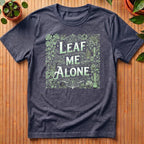 Leaf Me Alone T-Shirt - filigree