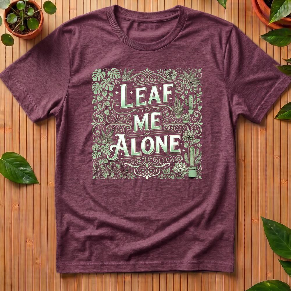 Leaf Me Alone T-Shirt - filigree
