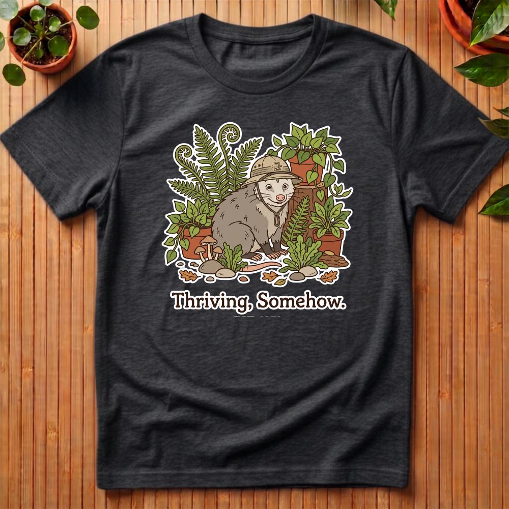Thriving, Somehow T-Shirt