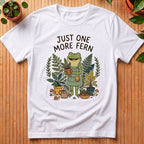 Just One More Fern T-Shirt