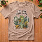 Just One More Fern T-Shirt
