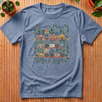 Every Plant Has a Story T-Shirt