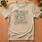 My Therapist Has Leaves T-Shirt