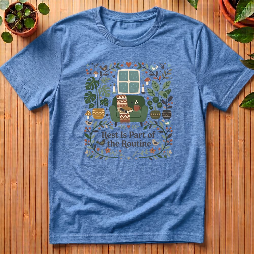 Rest Is Part of the Routine T-Shirt