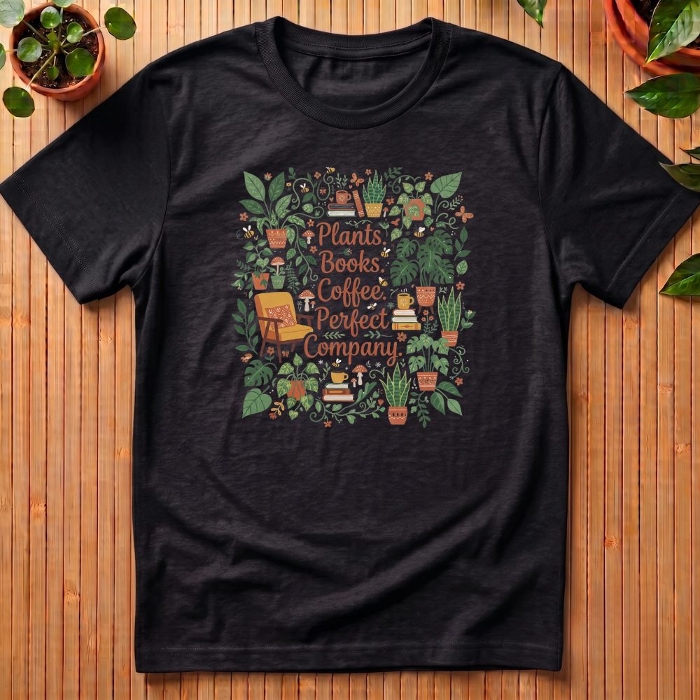 Plants. Books. Coffee. Perfect Company T-Shirt