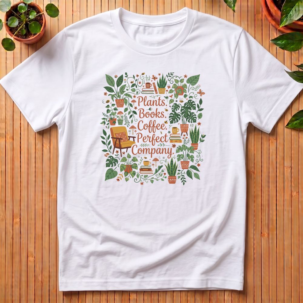 Plants. Books. Coffee. Perfect Company T-Shirt