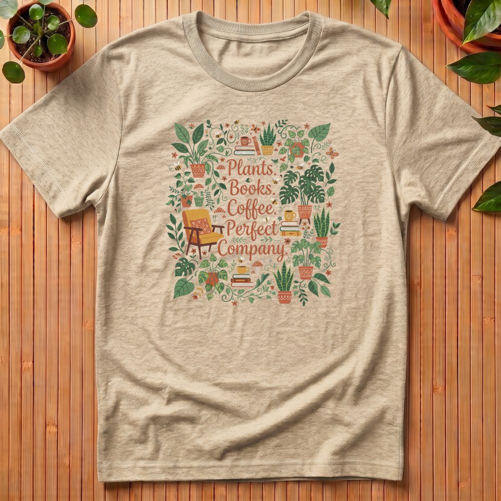 Plants. Books. Coffee. Perfect Company T-Shirt