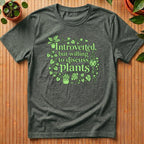 Introverted But Willing to Discuss Plants T-Shirt - with vines