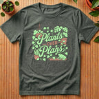 Plants over Plans T-Shirt - with frog