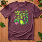Introverted But Willing to Discuss Plants T-Shirt - with frog