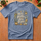 More Plants Less Drama T-Shirt - with shelf