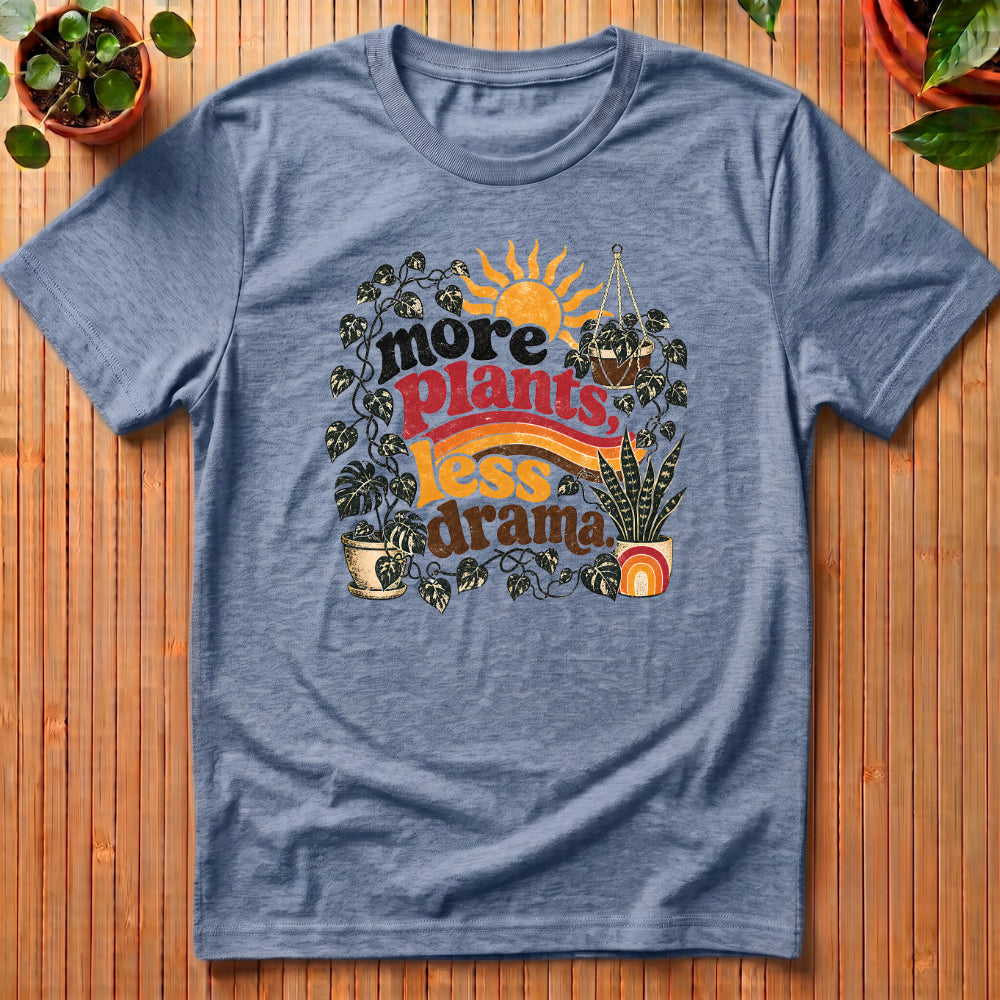 More Plants Less Drama T-Shirt - with sun