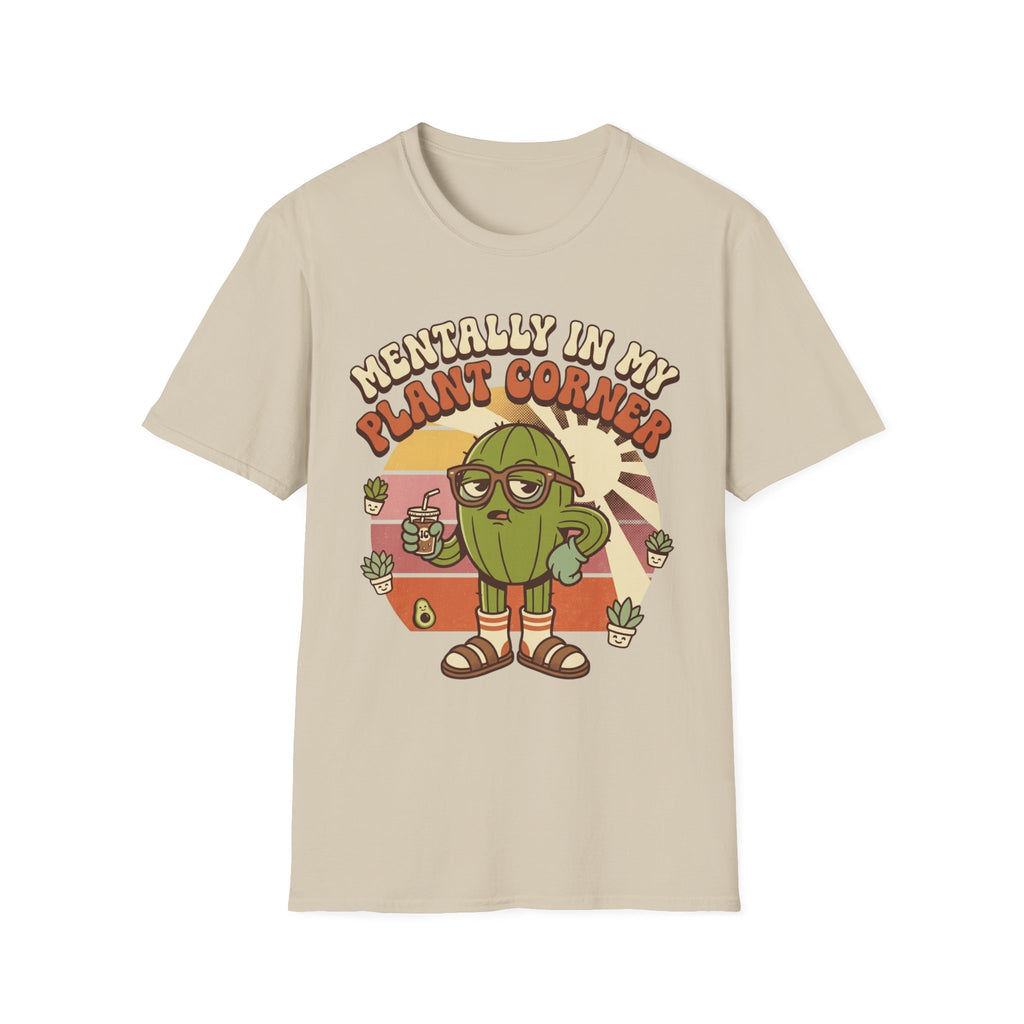 Mentally In My Plant Corner T-Shirt
