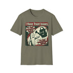 I Have Trust Issues T-Shirt